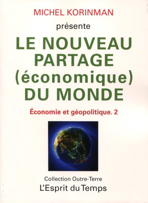 Le nouveau partage (économique) du monde - Économie et géopolitique II