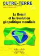 Le Brésil et la révolution géopolitique mondiale